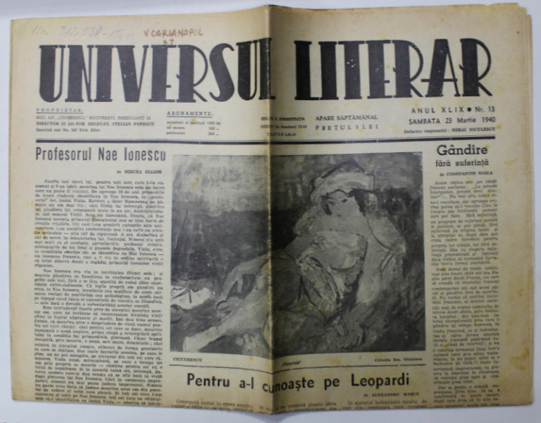 UNIVERSUL LITERAR , SAPTAMANAL , CONTINE ARTICOLE SEMNATE DE MIRCEA ELIADE , C. NOICA , EMIL BOTTA , V. CARIANOPOL , ANUL XLIX , NR. 13 , 23 MARTIE 1940