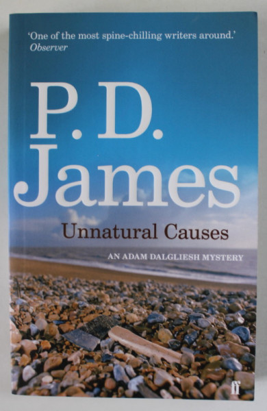 UNNATURAL CAUSES , AN ADAM DALGLIESH MYSTERY by P.D. JAMES , 2002
