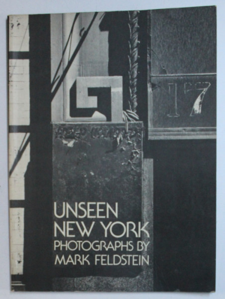 UNSEEN NEW YORK , photographs by MARK FELDSTEIN , 1975