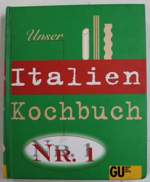 UNSER ITALIEN KOSCHBUCH , NR. 1 , von CORNELIA ADAM ...RENATE ZELTNER , 2001