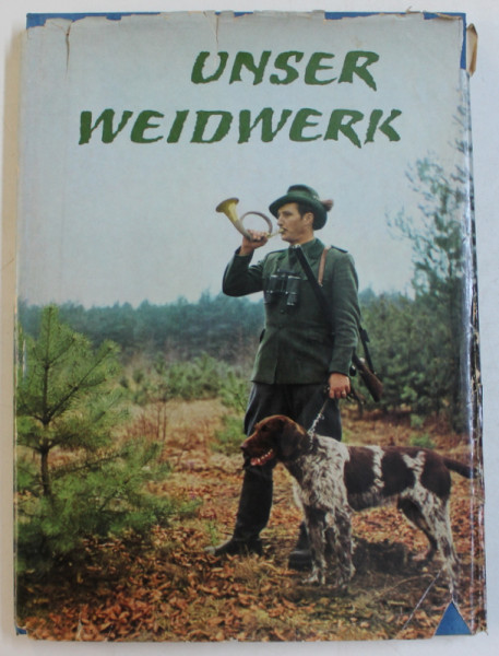 UNSER WEIDWERK ( VANATOAREA NOASTRA ) von HERBERT ZIMPEL und WALDEMAR ROMPLER , 1963