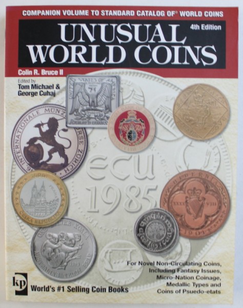 UNUSUAL WORLD COINS - COMPANION VOLUME TO STANDARD CATALOG OF WORLD COINS by COLIN R. BRUCE II ...RANDY THERN , 2005
