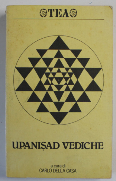 UPANISAD VEDICHE , a cura di CARLO DELLA CASA , 1988 , CONTINE INSEMNARILE LUI MARIN MINCU *