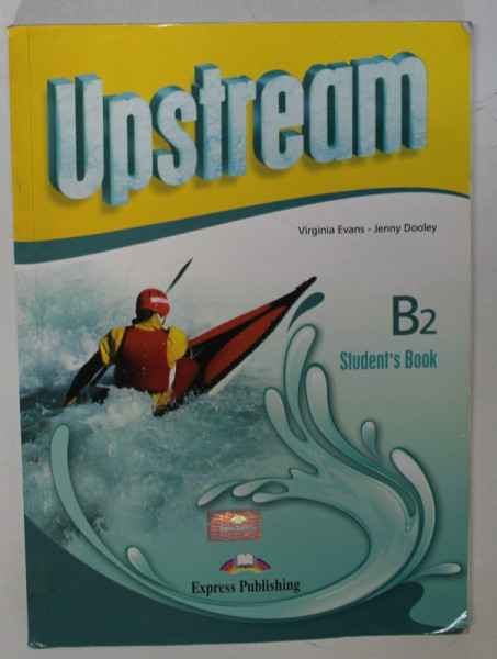UPSTREAM , INTERMEDIATE by VIRGINIA EVANS and JENNY DOOLEY , B2, STUDENT 'S  BOOK , 2014