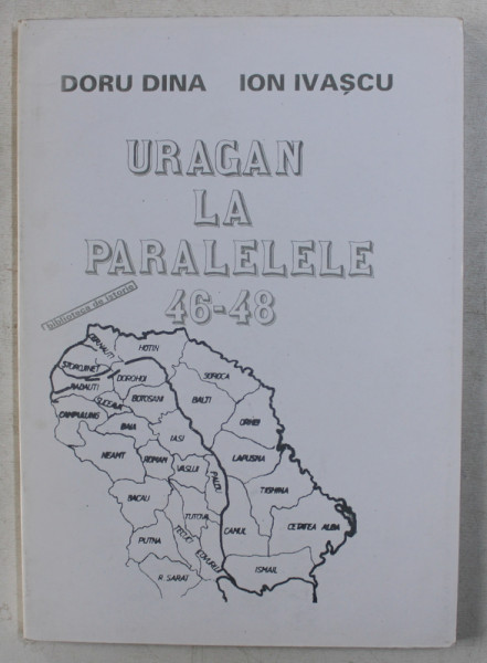 URAGAN LA PARALELE 46 - 48 de DORU DINA si ION IVASCU , 1998