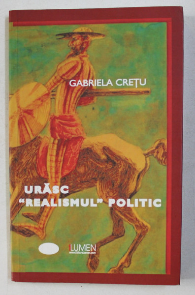 URASC &amp;quot; REALISMUL &amp;quot; POLITIC - publicistica de GABRIELA CRETU , 2009