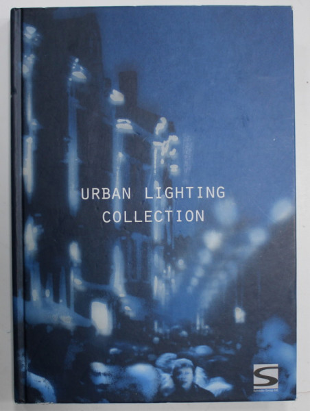 URBAN LIGHTING COLLECTION , ANII '2000