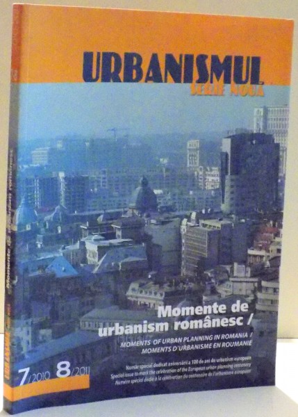 URBANISMUL , MOMENTE DE URBANISM ROMANESC