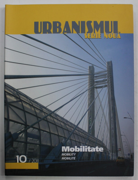 URBANISMUL , SERIE NOUA , REVISTA , NR. 10 , 2011