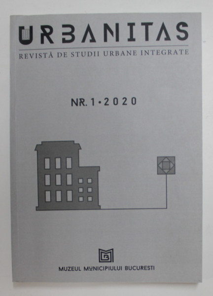 URBANITAS - REVISTA DE STUDII URBANE INTEGRATE NR. 1 - 2020