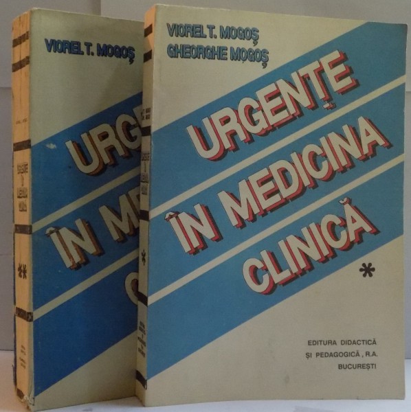 URGENTE IN MEDICINA CLINICA, VOL. I - II de VIOREL T. MOGOS, GHEORGHE MOGOS, 1992