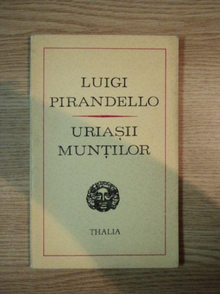 URIASII MUNTILOR de LUIGI PIRANDELLO , 1971