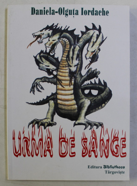URMA DE SANGE de DANIELA OLGUTA IORDACHE , 2003