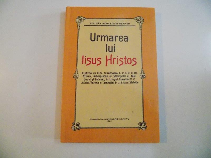 URMAREA LUI IISUS HRISTOS , 1923 *EDITIE ANASTATICA