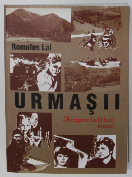 URMASII IMPERIALILOR DIN BOCSARI de ROMULUS LAL , 2012