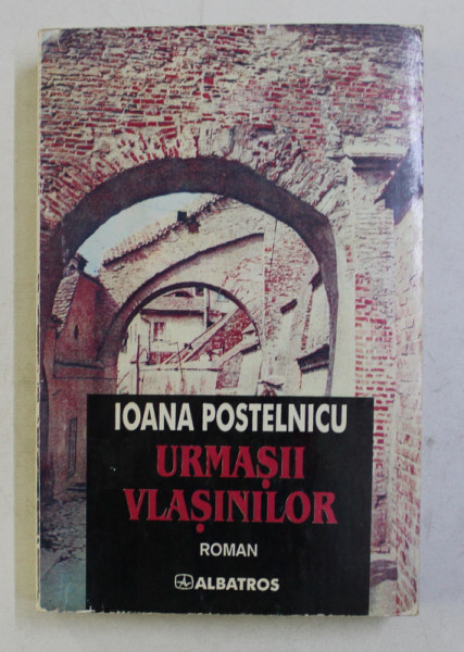 URMASII VLASINILOR - roman de IOANA POSTELNICU , 1999