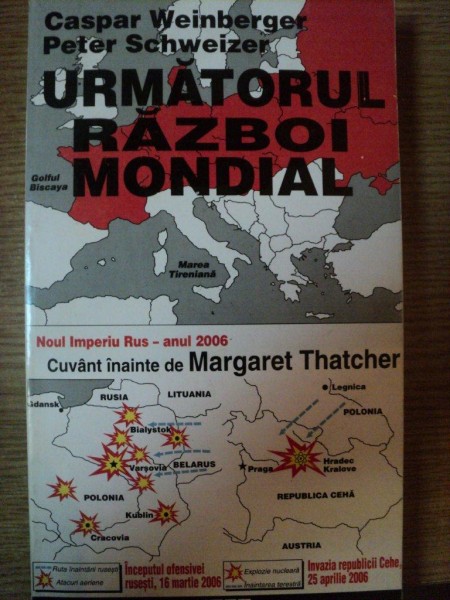 URMATORUL RAZBOI MONDIAL de CASPAR WEINBERGER , PETER SCHWEIZER , 1997