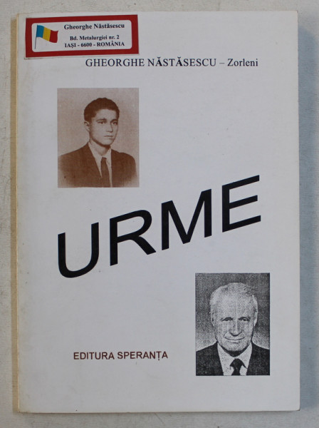 URME de GHEORGHE NASTASESCU  - ZORLENI , MEMORII DIN INCHISOARE , 2000