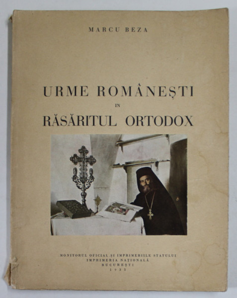 URME ROMANESTI IN RASARITUL ORTODOX de MARCU BEZA , 1935