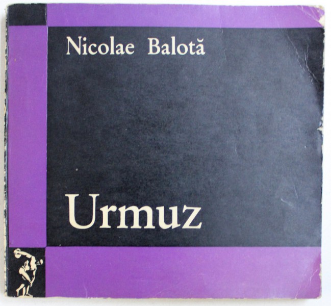 URMUZ de NICOLAE BALOTA , 1970 , DEDICATIE*