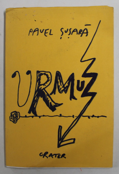 URMUZ  (E VREMEA ROZELOR CE MOR ) , versuri de PAVEL SUSARA , 15 DESENE de DAN PERJOVSCHI , 1997 , DEDICATIE *
