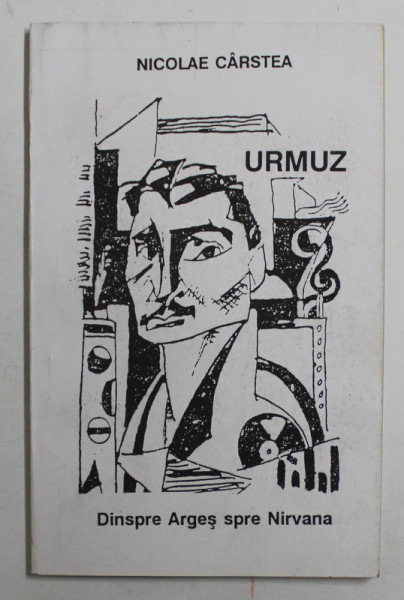 URMUZ INTRE REALITATE SI MIT -  de NICOLAE CARSTEA , 1995