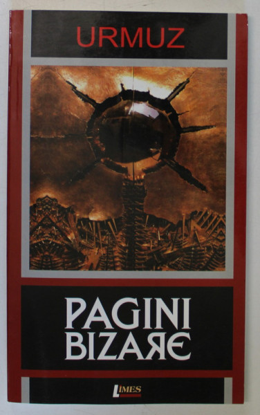 URMUZ , PAGINI BIZARE , 2008