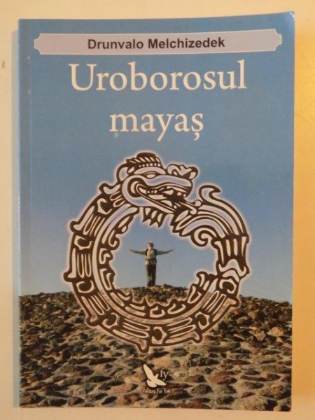 UROBOROSUL MAYAS de DRUNVALO MELCHIZEDEK  2012