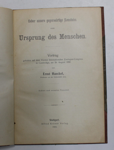 URSPRUNG DES MENSCHEN  - ORIGINEA OMULUI - de ERNST HAECKEL , 1905