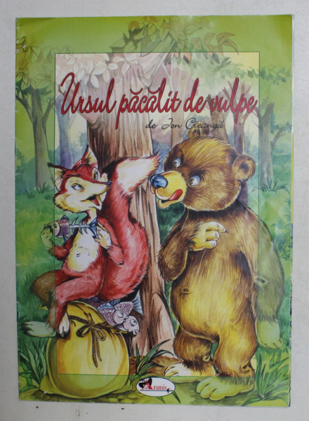 URSUL PACALIT DE VULPE de ION CREANGA , 2003
