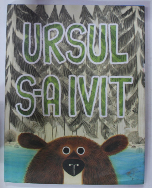 URSUL S- A IVIT de RICHARD T. MORRIS , ilustratii de LEUYEN PHAM , 2022