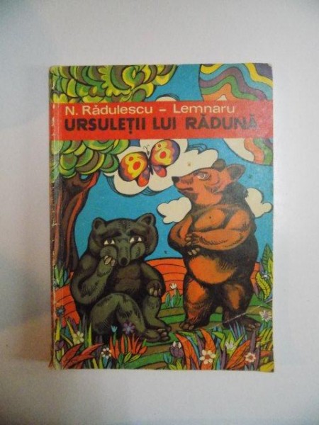 URSULETII LUI RADUNA de N. RADULESCU - LEMNARU , 1973 , COPERTA SI ILUSTRATII de ION PANAITESCU