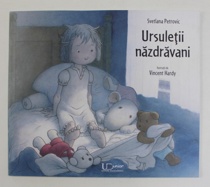 URSULETII NAZDRAVANI de SVETLANA PETROVIC , ilustratii de VINCENT HARDY , 2021