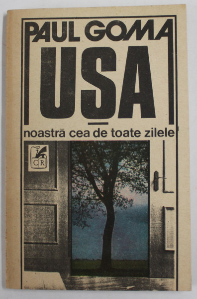 USA NOASTRA CEA DE TOATE ZILELE de PAUL GOMA , 1991