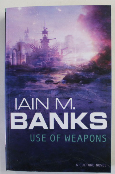 USE OF WEAPONS by IAN M. BANKS , 2005