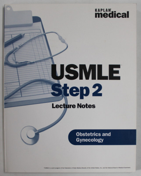 USMLE STEP 2 , LECTURE NOTES ,OBSTRETICS AND GYNECOLOGY  , by ELMAR PETER SAKALA  , 2002