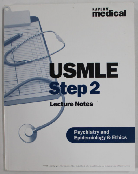 USMLE STEP 2 , LECTURE NOTES , PSYCHIATRY AND EPIDEMIOLOGY and ETHICS  , by ALINA GONZALEZ - MAYO ,  2002