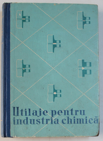 UTILAJE PENTRU INDUSTRIA CHIMICA , CALCUL SI PROIECTARE de A. D. DOMASNEV , 1962