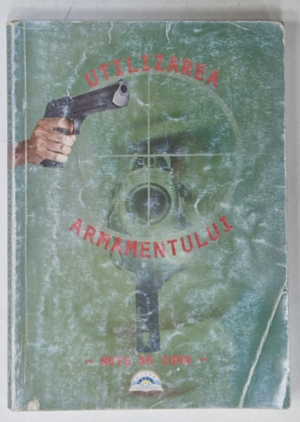 UTILIZAREA  ARMAMENTULUI , NOTE DE CURS , 2010 , SUBLINIATA