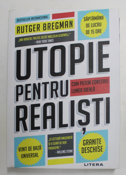 UTOPIE PENTRU REALISTI - CUM PUTEM CONSTRUI LUMEA IDEALA de RUTGER BREGMAN , 2020