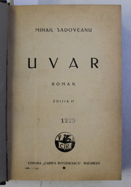 UVAR - roman de MIHAIL SADOVEANU / UMBRE - roman de MIHAIL SADOVEANU , COLEGAT DE DOUA CARTI* ,1934