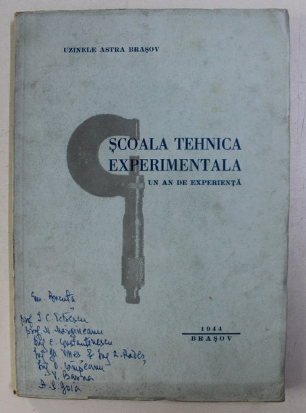 UZINELE ASTRA BRASOV - SCOALA TEHNICA EXPERIMENTALA . UN AN DE EXPERIENTA , 1944