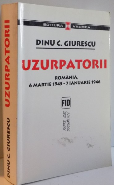 UZURPATORII , ROMANIA , 6 MARTIE 1945-7 IANUARIE 1946 , 2004