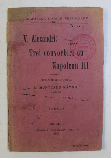 V . ALECSANDRI - TREI CONVORBIRI CU NAPOLEON III , 1912