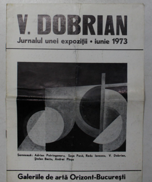 V. DOBRIAN - JURNALUL UNEI EXPOZITII , IUNIE 1973