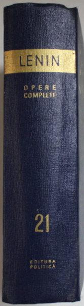 V. I. LENIN , OPERE COMPLETE , VOLUMUL 21 , 1963