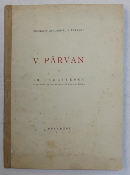V . PARVAN de EM . PANAITESCU  DIRETTORE DELLA SCUOLA ROMENA DI ROMA , 1930