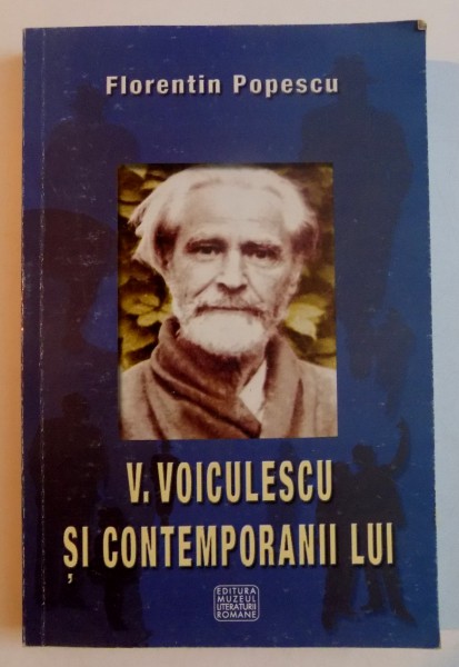 V. VOICULESCU SI CONTEMPORANI de FLORENTIN POPESCU , 2004