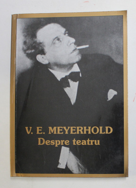 V. Y. MEYERHOLD - DESPRE TEATRU , 2015