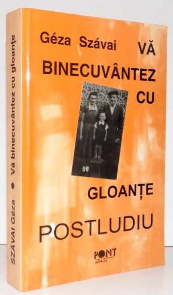 VA BINECUVANTEZ CU GLOANTE POSTLUDIU , 1998 , DEDICATIE